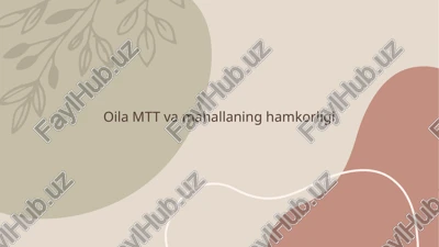 oila mtt va mahallaning hamkorligi — PPTX