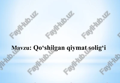 qo‘shilgan qiymat solig‘i — PPTX