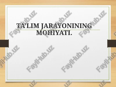 ta’lim jarayonining mohiyati — PPTX