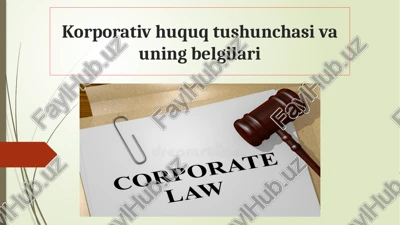 korporativ huquq tushunchasi va uning belgilari — PPTX