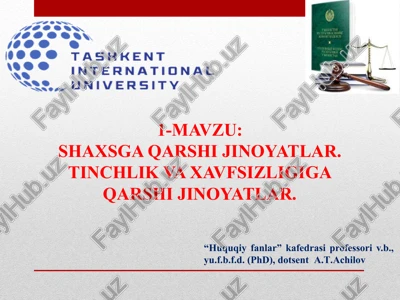 shaxsga qarshi jinoyatlar. tinchlik va xavfsizligiga qarshi jinoyatlar — PPTX