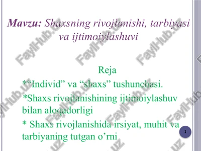 shaxsning rivojlanishi, tarbiyasi va ijtimoiylashuvi — PPTX