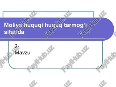 moliyahuquqihuquqtarmog‘isifatida — PPTX