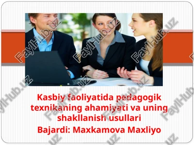 kasbiy faoliyatida pedagogik texnikaning ahamiyati va uning shakllanish usullari — PPTX