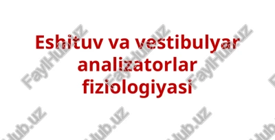eshituvvavestibulyaranalizatorlarfiziologiyasi — PPTX