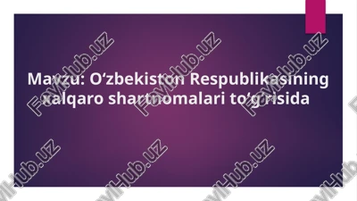 oʻzbekiston respublikasining xalqaro shartnomalari toʻgʻrisida — PPTX