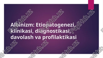 albinizm: etiopatogenezi, klinikasi, diagnostikasi, davolash va profilaktikasi — PPTX