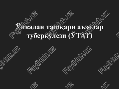 o'pkadan tashqari a'zolar tuberkulezi (o'tat) — PPTX
