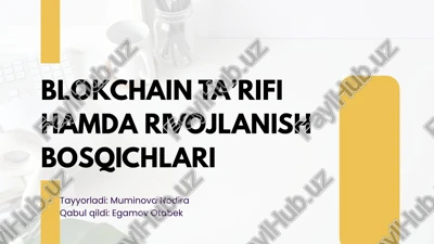 blokchain ta’rifi hamda rivojlanish bosqichlari — PPTX