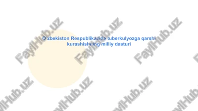 oʻzbekiston respublikasida tuberkulyozga qarshi kurashishning milliy dasturi — PPTX