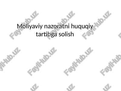 moliyaviy nazorat va huquqiy tartibga solish — PPTX