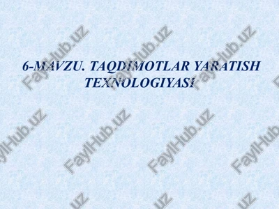 taqdimotlar yaratish texnologiyasi — PPTX