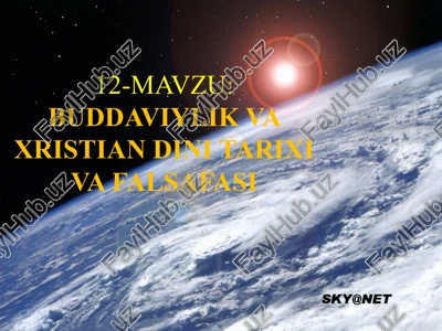buddaviylik va xristian dini tarixi va falsafasi — PPTX