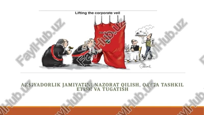 aksiyadorlik jamiyatining azorat qilish, qayta shakillantirish va tugatish — PPTX