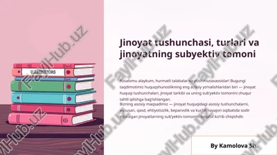 jinoyat tushunchasi, turlari va jinoyatning sub'yektiv tomoni — PPTX