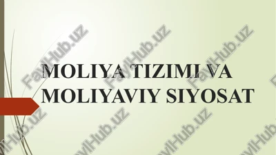 moliya tizimi va moliyaviy siyosat — PPTX