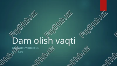dam olish vaqti — PPTX