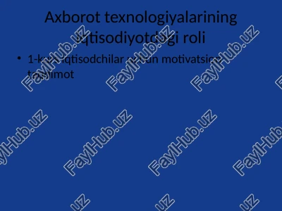 axborot texnologiyalarining iqtisodiyotdagi roli — PPTX