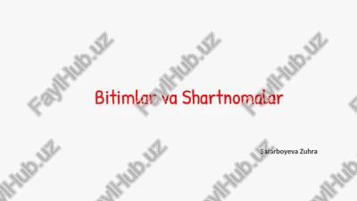 bitimlarva shartnomalar — PPTX