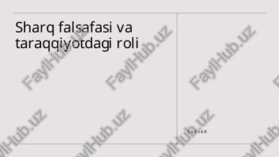 sharq falsafasi va taraqqiyotdagi roli — PPTX