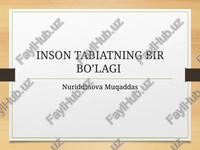 inson tabiatning bir bo’lagi — PPTX