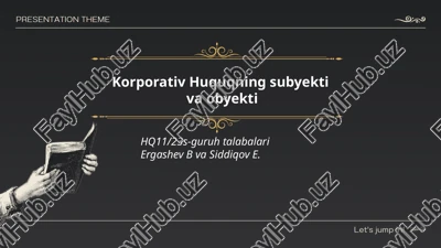 korporativ huquqning subyekti va obyekti — PPTX