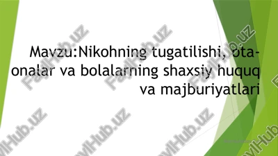 nikohning tug'ilishi, ota-onalar va bolalarning shaxsiy huquq va majburiyatlari — PPTX