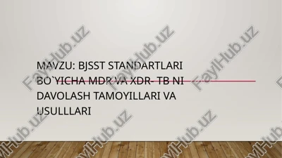 bjsst standartlari bo`yicha mdr va xdr- tb ni davolash tamoyillari va usulllari — PPTX
