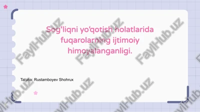 sog‘liqni yo‘qotish holatlarida fuqarolarning ijtimoiy himoyalanganligi — PPTX