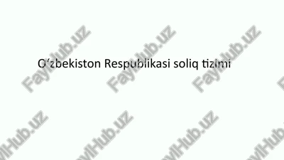 soliqlarning mohiyati va ularning davlat faoliyatidagi roli — PPTX