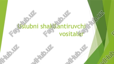 uslubni shakllantiruvchi vositalar — PPTX