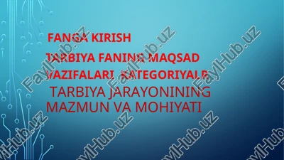 tarbiya jarayonining mazmuni va mohiyati — PPTX