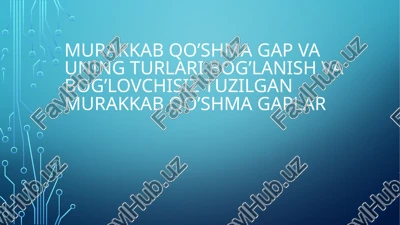 murakkab qo'shma gap va uning turlari — PPTX