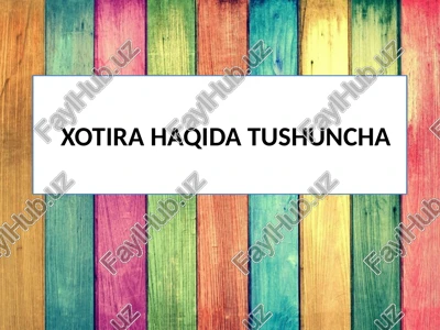 xotira haqida tushuncha — PPTX
