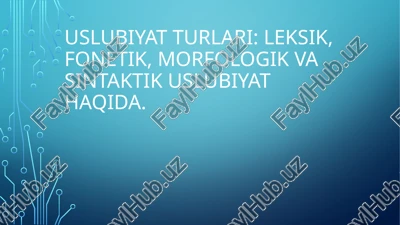 uslubiyat turlari — PPTX