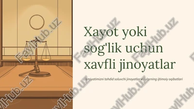 xayot yoki sog'lik uchun xavfli jinoyatlar — PPTX