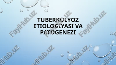 tuberkulyoz etiologiyasi va patogenezi — PPTX