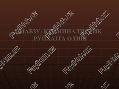 kriminalistik ro'yxatga olish — PPTX