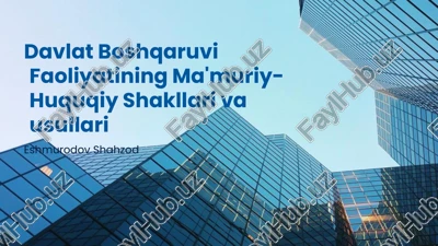davlat boshqaruvi faoliyatining ma'muriy-huquqiy shakllari va usullari — PPTX