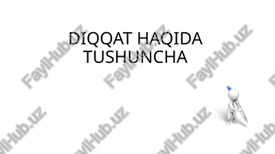 diqqat haqida tushuncha — PPTX