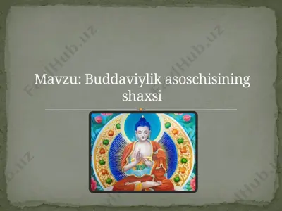 buddaviylik asoschisining shaxsi — PPTX