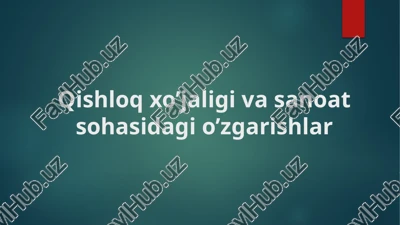 sanoat sohasidagi o’zgarishlar — PPTX