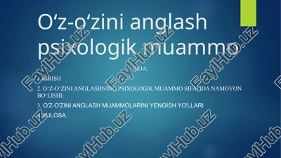 o‘z-o‘zini anglash psixologik muammo — PPTX