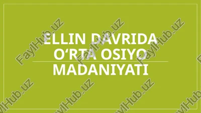 ellin davrida o‘rta osiyo madaniyati — PPTX