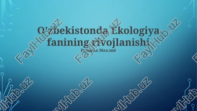 o'zbekistonda ekologiya fanining rivojlanishi — PPTX