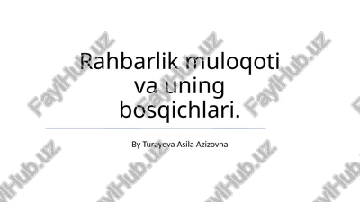 rahbarlik muloqoti va uning bosqichlari — PPTX
