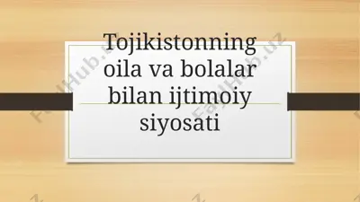 tojikistonning oila va bolalar bilan ijtimoiy siyosati — PPTX