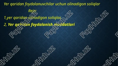yerqa ridan foydalanuvchilar uchun olinadigon soliqlar — PPTX
