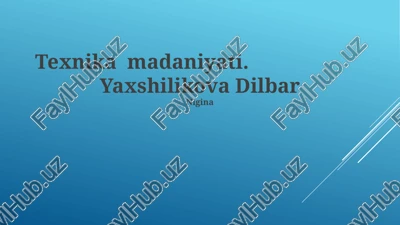 texnika madaniyati — PPTX