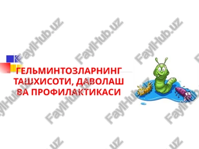 gelmintozlarning tashxisoti, davolash va profilaktikasi — PPTX